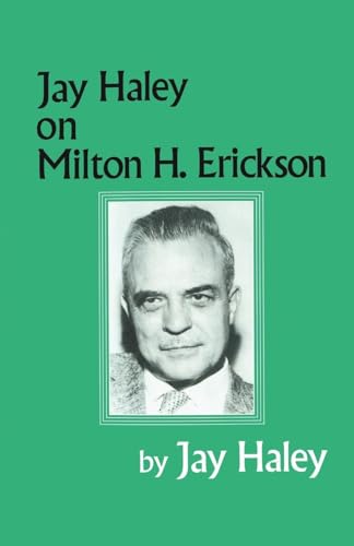 Jay Haley On Milton H. Erickson von Routledge
