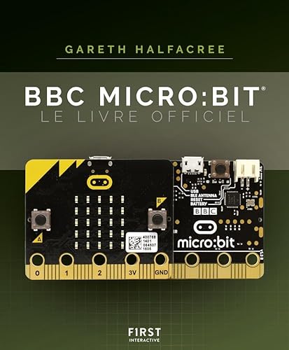 BBC Micro:BIT Le livre officiel von FIRST INTERACT
