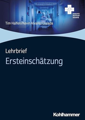 Lehrbrief Ersteinschätzung (Einsatz Notaufnahme) von W. Kohlhammer GmbH