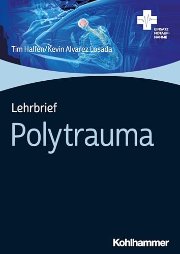 Lehrbrief Polytrauma (Einsatz Notaufnahme) von Kohlhammer