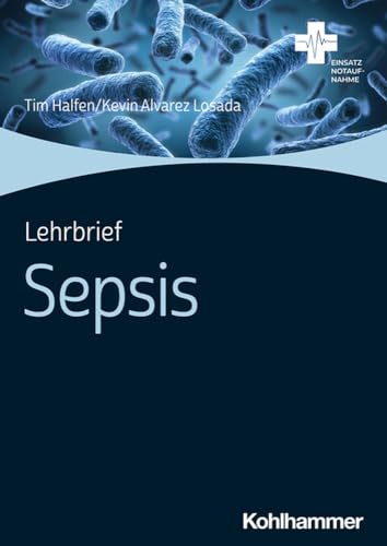 Lehrbrief Sepsis (Einsatz Notaufnahme) von Kohlhammer W.