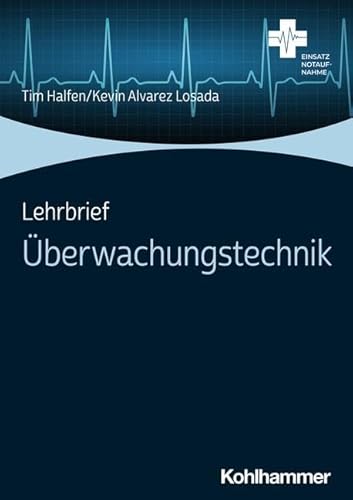 Lehrbrief Überwachungstechnik (Einsatz Notaufnahme) von Kohlhammer
