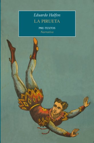 La pirueta (Narrativa, Band 1048) von PRETEXTOS
