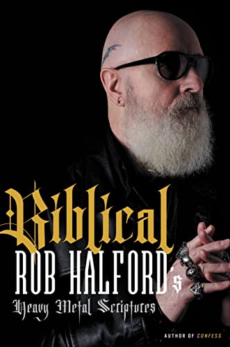 Biblical: Rob Halford's Heavy Metal Scriptures von Hachette Books