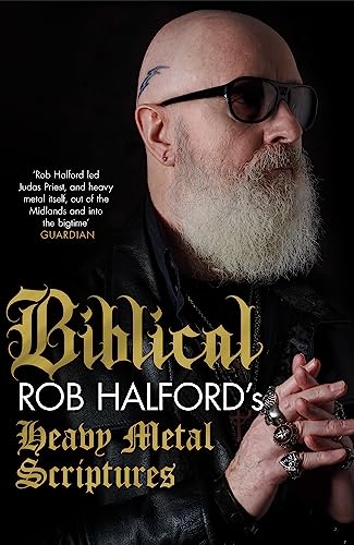 Biblical: Rob Halford's Heavy Metal Scriptures