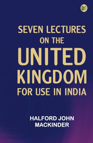 Seven Lectures on the United Kingdom for use in India von Zinc Read