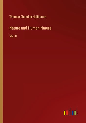 Nature and Human Nature: Vol. II von Outlook Verlag