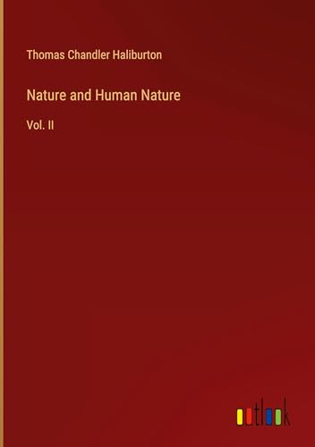 Nature and Human Nature: Vol. II von Outlook Verlag