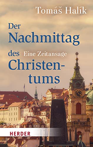 Der Nachmittag des Christentums: Eine Zeitansage