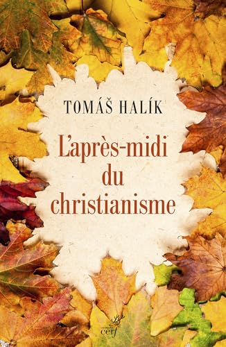 L'après-midi du christianisme: Le courage du changement von CERF