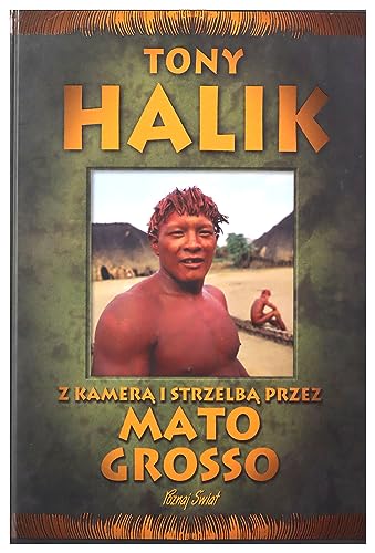 Z kamera i strzelba przez Mato Grosso (POZNAJ ŚWIAT)