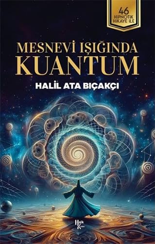 Mesnevi Işığında Kuantum: 46 Hipnotik Hikaye İle von Halk Kitabevi