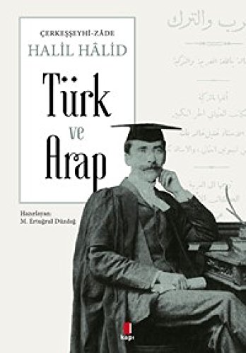 Türk ve Arap: Çerkeşşeyhi-Zade von Kapı Yayınları