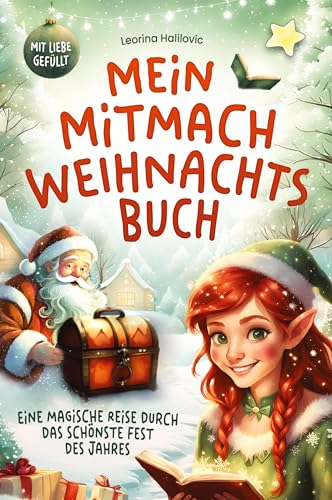 Mein Mitmach Weihnachtsbuch: Eine magische Reise durch die Adventszeit mit Platz für Erinnerungen und Traditionen, Gedichten, Ausmalbildern, ... an den Weihnachtsmann, Weihnachtsliedern von RBM Publishing