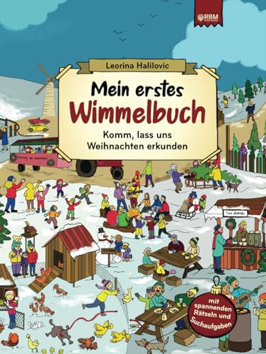 Mein erstes Wimmelbuch: Komm, lass uns Weihnachten erkunden! Magische Weihnachtsgeschichten zum Vorlesen mit Rätseln und Suchaufgaben für Kinder ab 2 Jahren (Wimmelbücher, Kinderbuch Weihnachten)