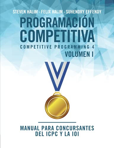 Programación competitiva (CP4) - Volumen I: Manual para concursantes del ICPC y la IOI von OJ Books