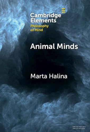 Animal Minds (Elements in Philosophy of Mind)
