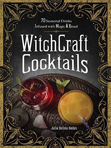 WitchCraft Cocktails: 70 Seasonal Drinks Infused with Magic & Ritual von Adams Media