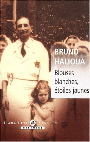 Blouses blanches étoile jaune (0000): L'exclusion des médecins juifs en France sous l'Occupation