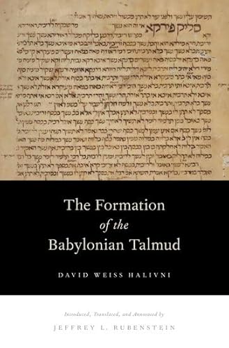 The Formation of the Babylonian Talmud von Oxford University Press, USA