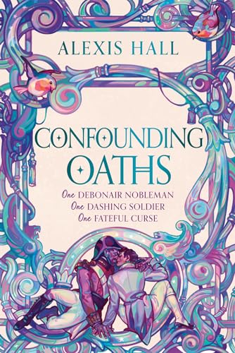 Confounding Oaths: A standalone Regency romantasy perfect for fans of Bridgerton from the bestselling author of Boyfriend Material Confounding Oaths: A standalone Regency romantasy perfect for fans of Bridgerton from the bestselling author of Boyfriend Material von Gollancz