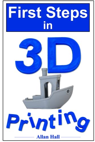 First Steps in 3D Printing