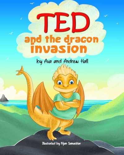 Ted and the dragon invasion von Independently published