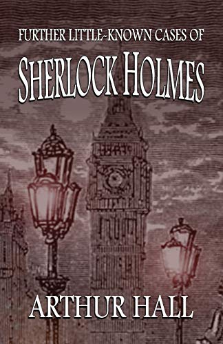Further Little-Known Cases of Sherlock Holmes von MX Publishing