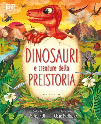 Dinosauri e creature della preistoria (Enciclopedia per ragazzi) von Gribaudo