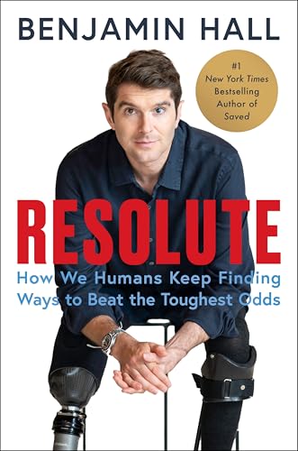 Resolute: How We Humans Keep Finding Ways to Beat the Toughest Odds von Harper Influence