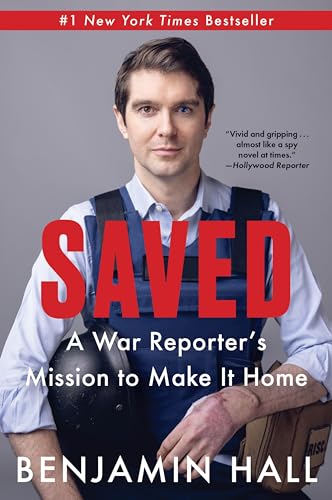 Saved: A War Reporter's Mission to Make It Home von Harper Paperbacks