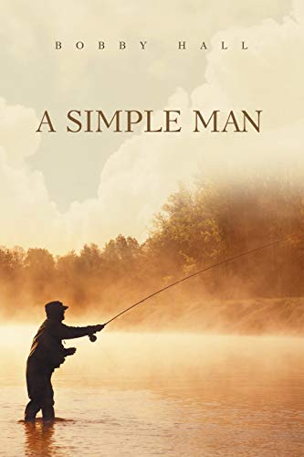 A Simple Man von Christian Faith Publishing, Inc
