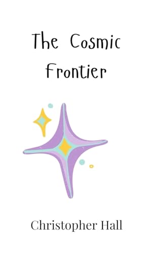 The Cosmic Frontier von Creative Arts Management OÜ