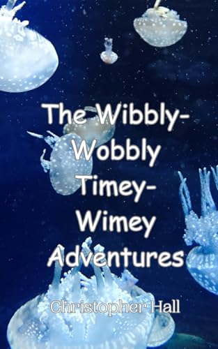 The Wibbly-Wobbly Timey-Wimey Adventures von Creative Arts Management OÜ