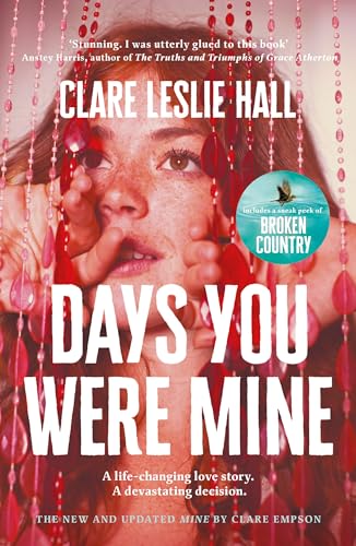 Days You Were Mine: The emotional, gripping family drama about secrets and jealousy from the Reese's Book Club author of Broken Country von John Murray