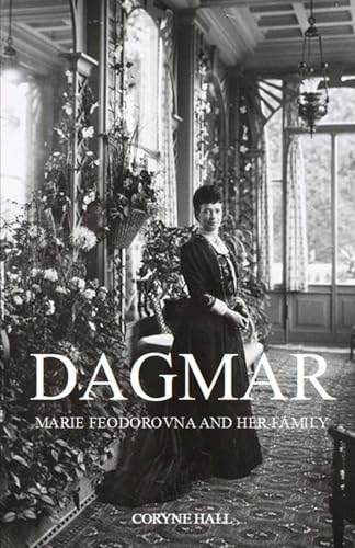 DAGMAR: MARIE FEODOROVNA AND HER FAMILY
