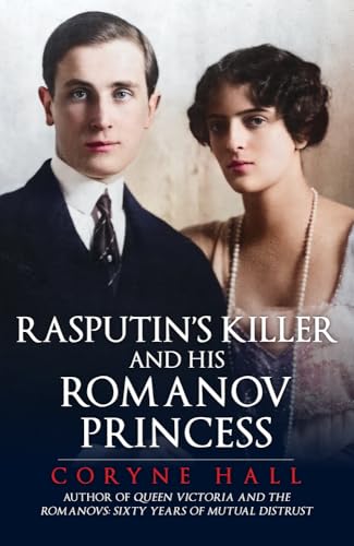 Rasputin's Killer and His Romanov Princess