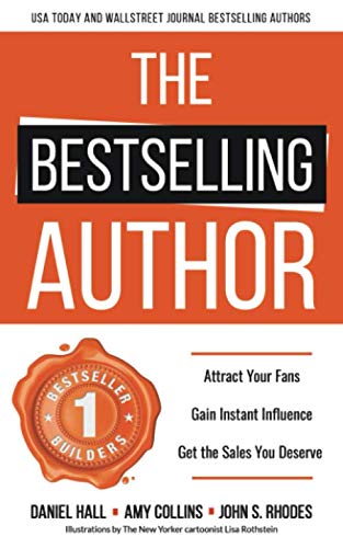 The Bestselling Author: Attract Your Fans, Gain Instant Influence and Get the Sales You Deserve von Real Fast Publications