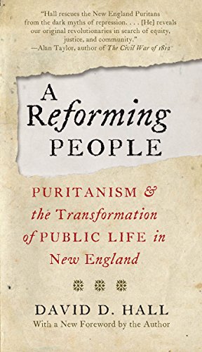 A Reforming People: Puritanism and the Transformation of Public Life in New England von The University of North Carolina Press