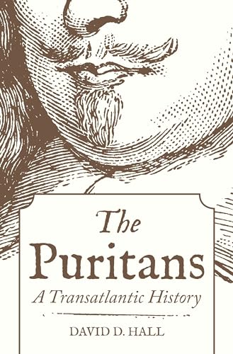 The Puritans: A Transatlantic History von Princeton University Press