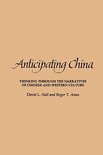 Anticipating China: Thinking Through the Narratives of Chinese and Western Culture von State University of New York Press