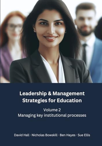 Leadership & Management Strategies for Education: Volume 2: Managing key institutional processes von DHP