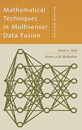 Mathematical Techniques in Multisensor Data Fusion 2nd Ed. (Artech House Information Warfare Library)