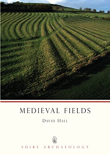 Medieval Fields (Shire Archaeology)