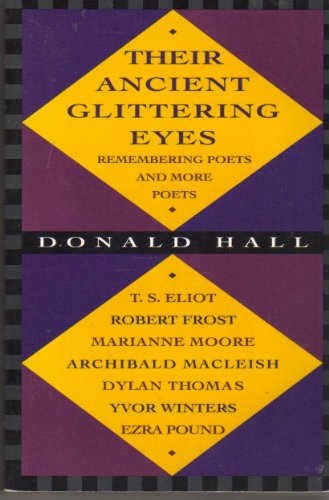 Their Ancient Glittering Eyes: Remembering Poets and More Poets