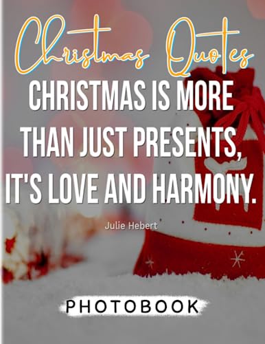 Christmas Quotes Photobook: Wonderful Selected Photos of Christmas Quotes For All Ages To Relaxation | The Perfects Gifts For Birthday, Christmas And Special Day | White Elephants Gifts