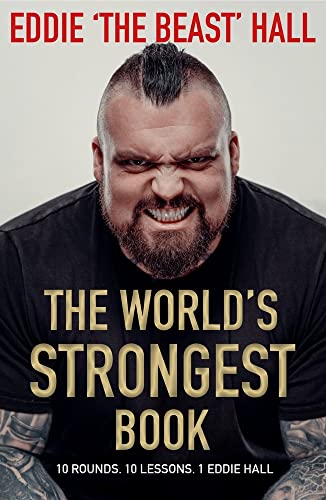 The World's Strongest Book: Ten Rounds Ten Lessons One Eddie Hall von Allen & Unwin