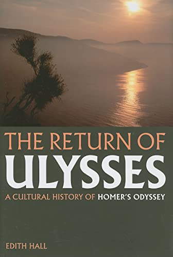 The Return of Ulysses: A Cultural History of Homer's Odyssey von Johns Hopkins University Press