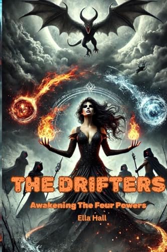 The Drifters: Awakening The Four Powers (The Drifters Chronicles)