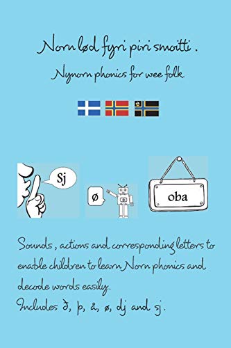 Norn lod fyri piri smoitti: Nynorn phonics for wee folk.